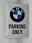 BMW Parking only metal sign (30x40cm)