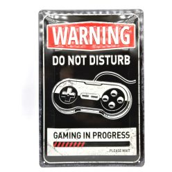   Warning - do not disturb - Gaming in progress - metal poster metal sign (20x30 cm)