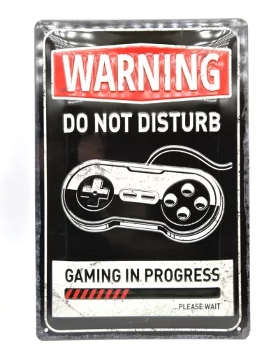 Warning - do not disturb - Gaming in progress - metal poster metal sign (20x30 cm)