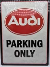 Audi Parking Only - metal sign (30x40cm)